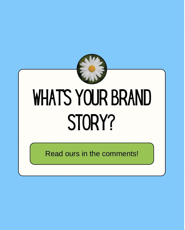 graphic stating whats your brand story? Read ours in the comments.